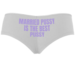 Married Pussy Is The Best Pussy - White Boyshort