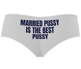 Married Pussy Is The Best Pussy - White Boyshort