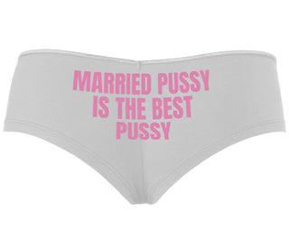 Married Pussy Is The Best Pussy - White Boyshort