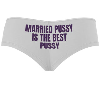 Married Pussy Is The Best Pussy - White Boyshort