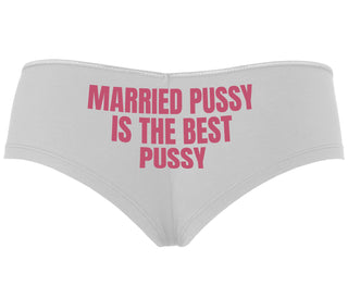 Married Pussy Is The Best Pussy - White Boyshort
