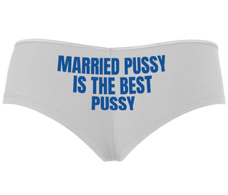 Married Pussy Is The Best Pussy - White Boyshort