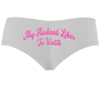 My Husband Likes To Watch - White Boyshort