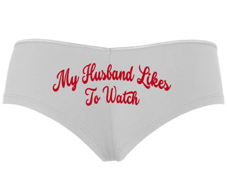My Husband Likes To Watch - White Boyshort