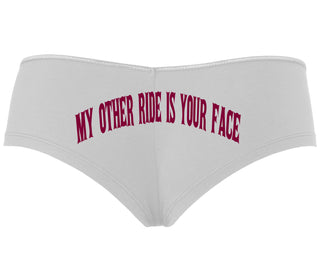 My Other Ride Is Your Face - White Boyshort