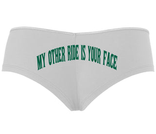 My Other Ride Is Your Face - White Boyshort