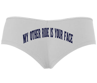 My Other Ride Is Your Face - White Boyshort