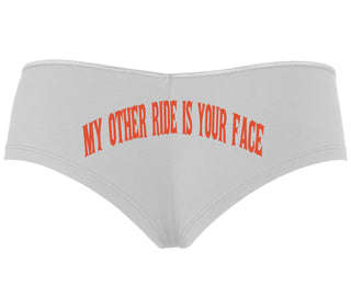 My Other Ride Is Your Face - White Boyshort