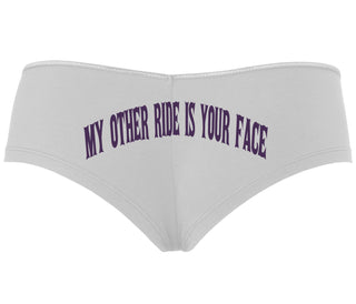 My Other Ride Is Your Face - White Boyshort