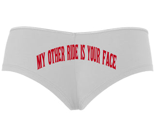 My Other Ride Is Your Face - White Boyshort