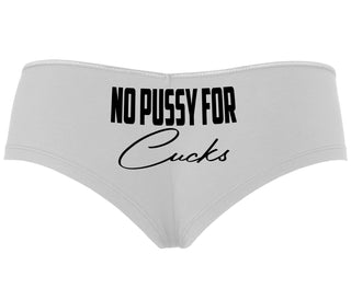 No Pussy For Cucks - White Boyshort
