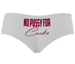 No Pussy For Cucks - White Boyshort