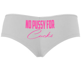 No Pussy For Cucks - White Boyshort