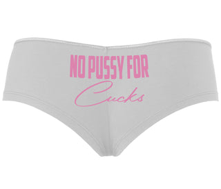 No Pussy For Cucks - White Boyshort