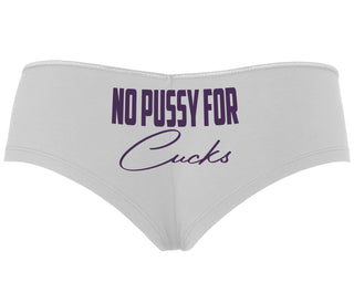No Pussy For Cucks - White Boyshort
