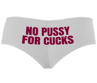 No Pussy For Cucks - White Boyshort