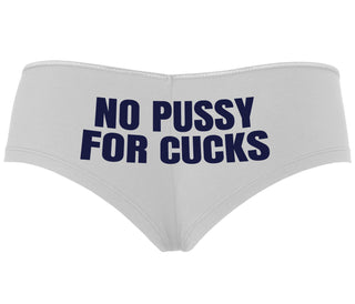 No Pussy For Cucks - White Boyshort