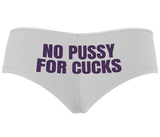 No Pussy For Cucks - White Boyshort