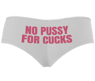 No Pussy For Cucks - White Boyshort