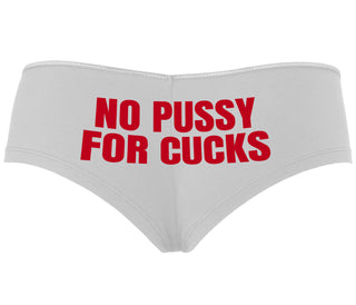 No Pussy For Cucks - White Boyshort