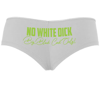 No White Dick - Big Black Cock Only - White Boyshort