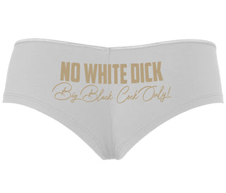 No White Dick - Big Black Cock Only - White Boyshort