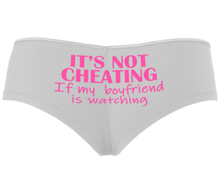 It’s Not Cheating If My Boyfriend Watches - White Boyshort
