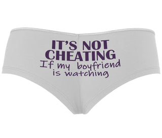 It’s Not Cheating If My Boyfriend Watches - White Boyshort