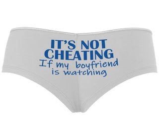 It’s Not Cheating If My Boyfriend Watches - White Boyshort