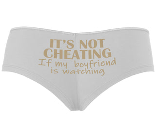 It’s Not Cheating If My Boyfriend Watches - White Boyshort