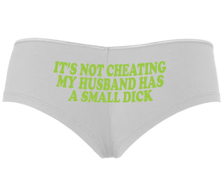 It’s Not Cheating If My Husband Has A Small Dick - White Boyshort