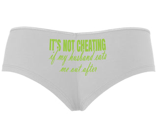 It's Not Cheating If My Husband Eats Me Out After - White Boyshort