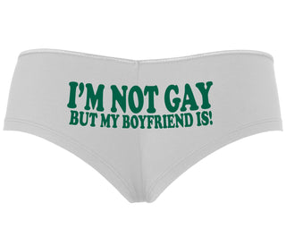 I'm Not Gay But My Boyfriend Is - White Boyshort