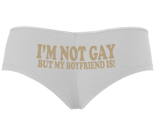 I'm Not Gay But My Boyfriend Is - White Boyshort