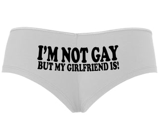 I'm Not Gay But My Girlfriend Is - White Boyshort