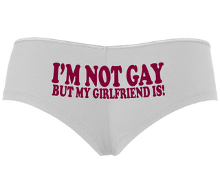I'm Not Gay But My Girlfriend Is - White Boyshort