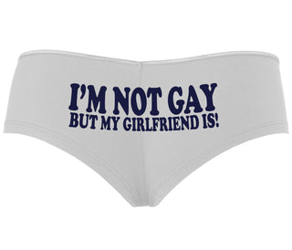I'm Not Gay But My Girlfriend Is - White Boyshort