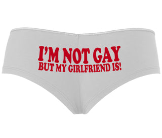 I'm Not Gay But My Girlfriend Is - White Boyshort