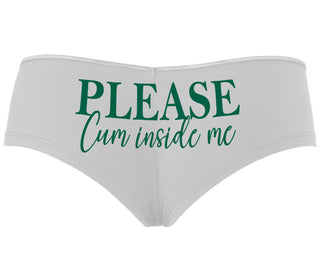 Please Cum Inside Me - White Boyshort