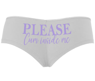 Please Cum Inside Me - White Boyshort