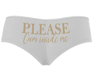 Please Cum Inside Me - White Boyshort