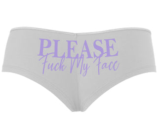 Please Fuck My Face - White Boyshort