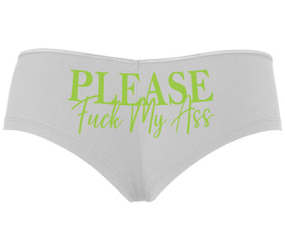Please Fuck My Ass - White Boyshort