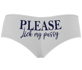 Please Lick My Pussy - White Boyshort