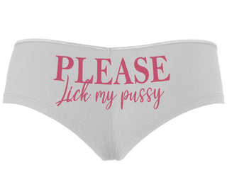 Please Lick My Pussy - White Boyshort