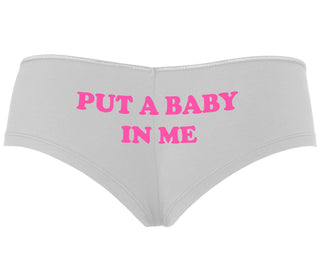 Put A Baby In Me - White Boyshort
