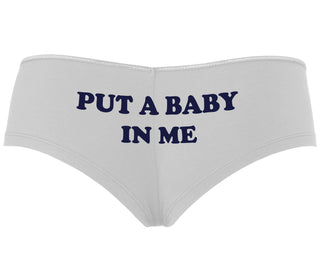 Put A Baby In Me - White Boyshort