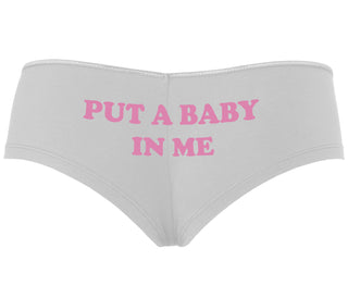 Put A Baby In Me - White Boyshort