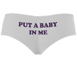 Put A Baby In Me - White Boyshort