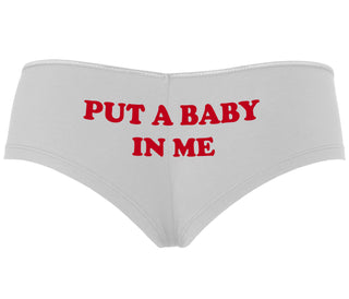 Put A Baby In Me - White Boyshort